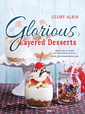 cover image of Glorious Layered Desserts